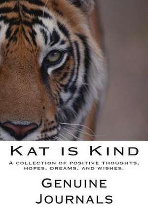 Kat Is Kind de Genuine Journals