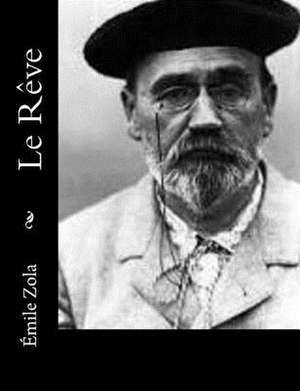 Le Reve de Emile Zola