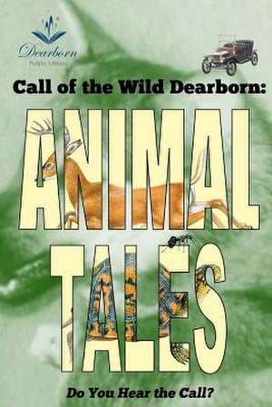 Call of the Wild Dearborn de Dearborn Public Library