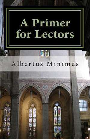 A Primer for Lectors de Albertus Minimus