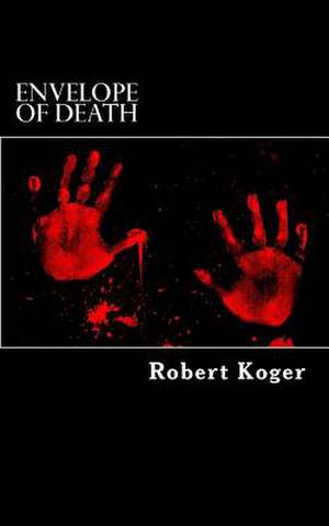 Envelope of Death de Robert Koger