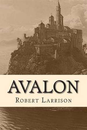 Avalon de Robert Larrison