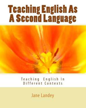 Teaching English as a Second Language de Jane Landey