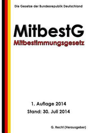 Mitbestimmungsgesetz - Mitbestg de G. Recht