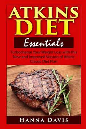 Atkins Diet Essentials de Hanna Davis