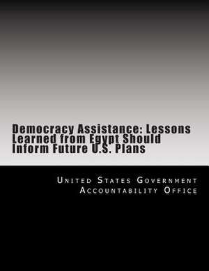 Democracy Assistance de United States Government Accountability