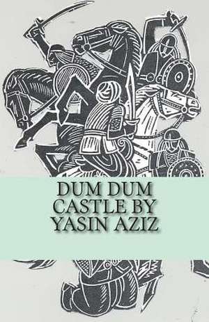 Dum Dum Castle by Yasin Aziz de MR Yasin Aziz