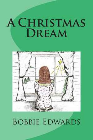 A Christmas Dream de Bobbie Edwards