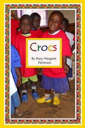 Crocs de Mary-Margaret Patterson