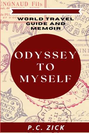 Odyssey to Myself de P. C. Zick