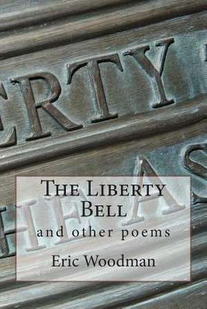 The Liberty Bell de Eric Woodman