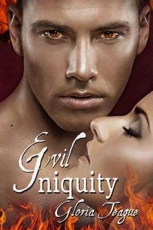 Evil Iniquity de Gloria Teague