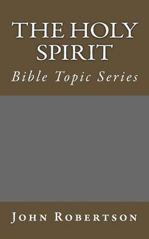 The Holy Spirit de John Robertson