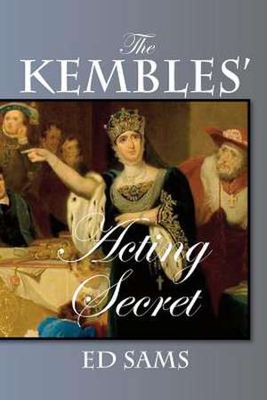 The Kembles' Acting Secret de Ed Sams