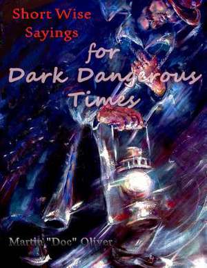 Short Wise Sayings for Dark Dangerous Times (Hebrew Version) de Dr Martin W. Oliver Phd