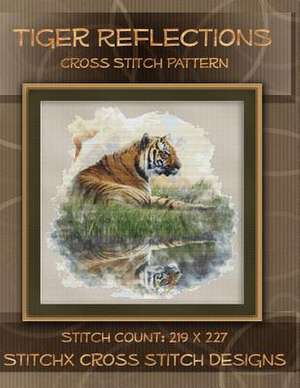 Tiger Reflections Cross Stitch Pattern de Tracy Warrington