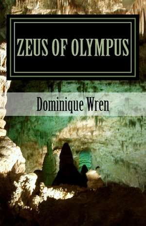 Zeus of Olympus de Dominique Wren