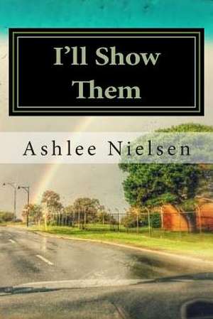 I'll Show Them de MS Ashlee Nielsen