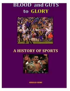 A History of Sport (Color) de Dr Gerald Gems