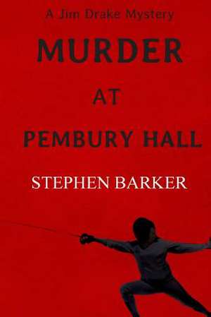 Murder at Pembury Hall de Stephen Barker