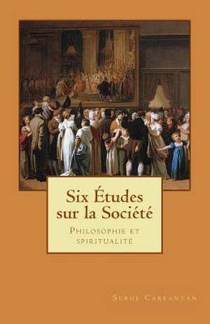 Six Etudes Sur La Societe de Serge Carfantan