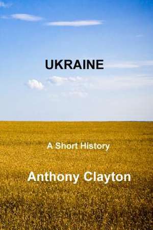 Ukraine de Anthony Clayton