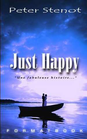 Just Happy de Peter Stenot