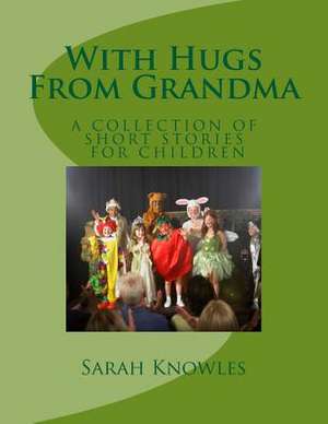 With Hugs from Grandma de Mrs Sarah Ann Knowles