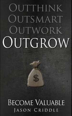 Outgrow de Jason Criddle