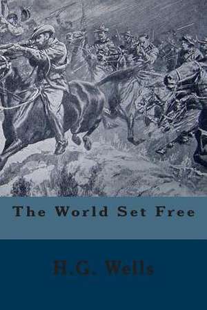 The World Set Free de H. G. Wells
