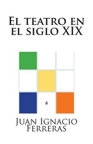 El Teatro En El Siglo XIX