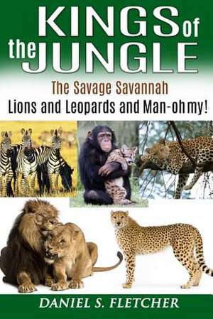 Kings of the Jungle de MR Daniel S. Fletcher