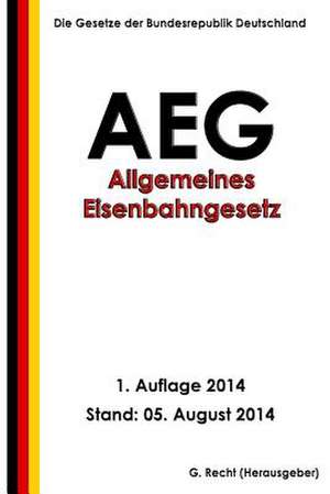 Allgemeines Eisenbahngesetz (Aeg) de G. Recht