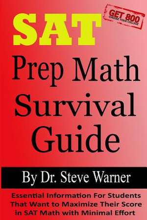 SAT Prep Math Survival Guide de Steve Warner