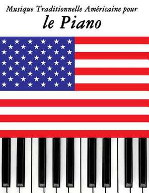 Musique Traditionnelle Americaine Pour Le Piano de Uncle Sam