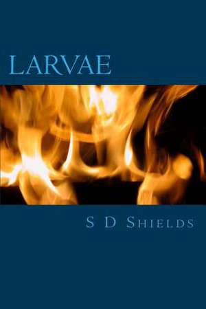 Larvae de S. D. Shields