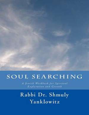 Soul Searching de Rabbi Dr Shmuly Yanklowitz