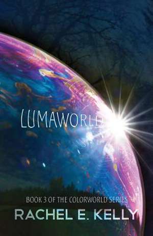 Lumaworld de Rachel E. Kelly