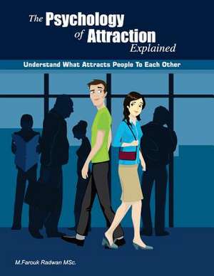 The Psychology of Attraction Explained de M. Farouk Radwan