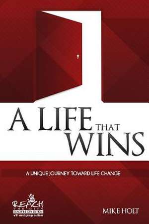 A Life That Wins de MR Mike Holt