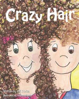 Crazy Hair de Jill Rivkin