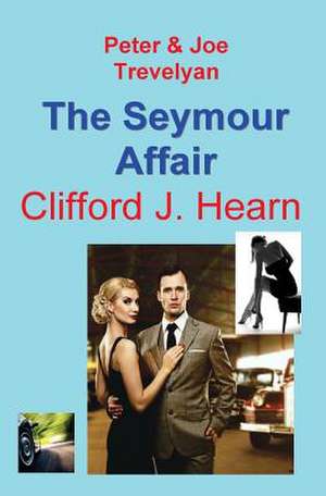 The Seymour Affair de Clifford J. Hearn