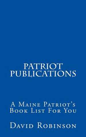 Patriot Publications de David E. Robinson