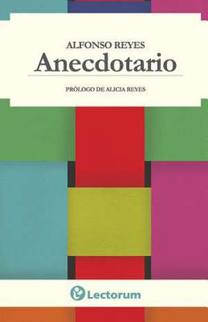 Anecdotario de Alfonso Reyes