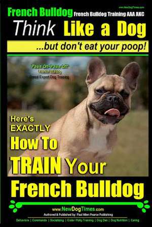 French Bulldog, French Bulldog Training AAA Akc de Pearce, MR Paul Allen