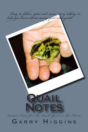 Quail Notes de Garry Don Higgins