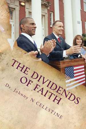 The Dividends of Faith de Dr Johnny N. Celestine