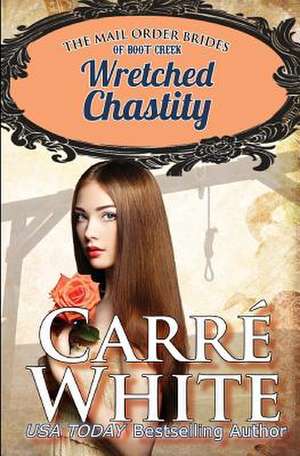 Wretched Chastity de Carre White