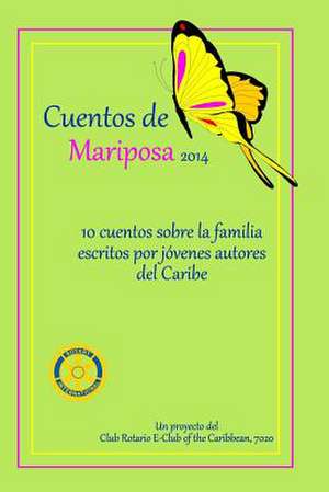 Cuentos de Mariposa (2014) de Rotary E-Club of the Caribbean 7020