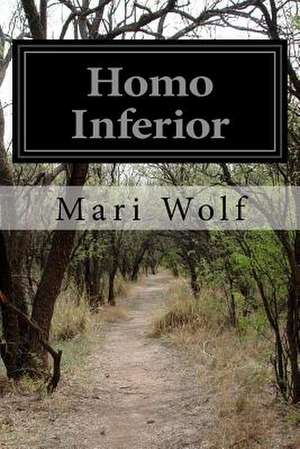 Homo Inferior de Mari Wolf